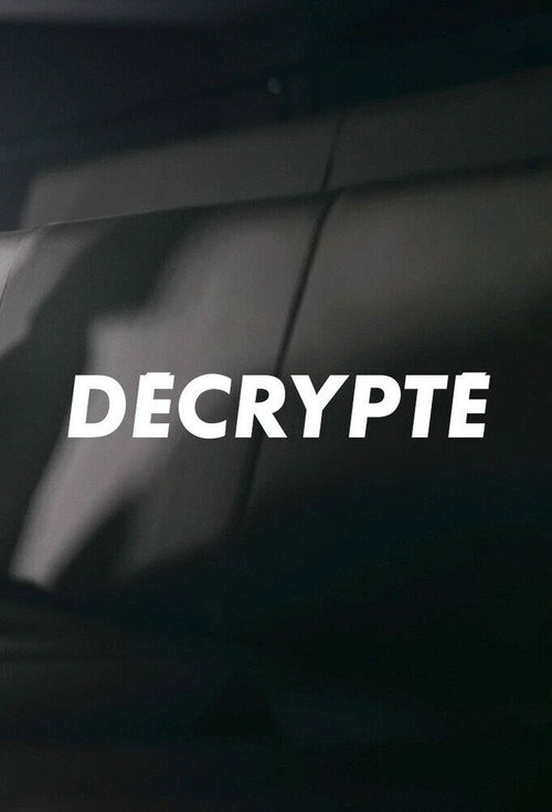 Décrypté (Ciné-Séries) poster