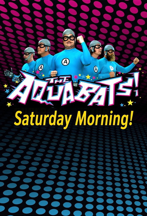 The Aquabats! Saturday Morning! poster