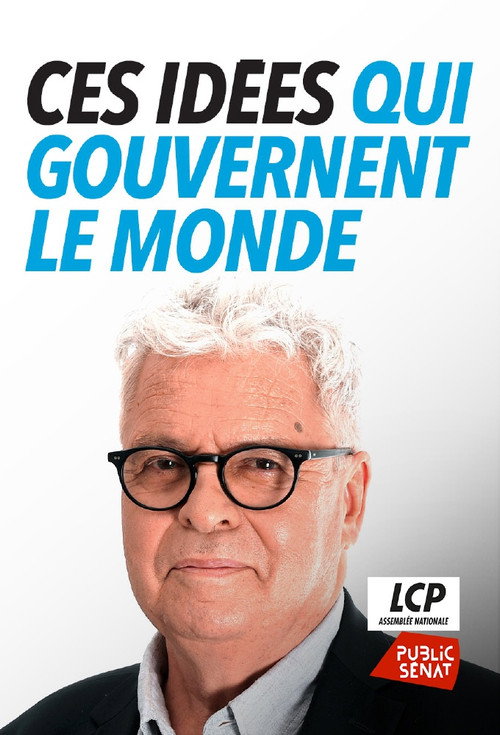 Ces idées qui gouvernent le monde poster