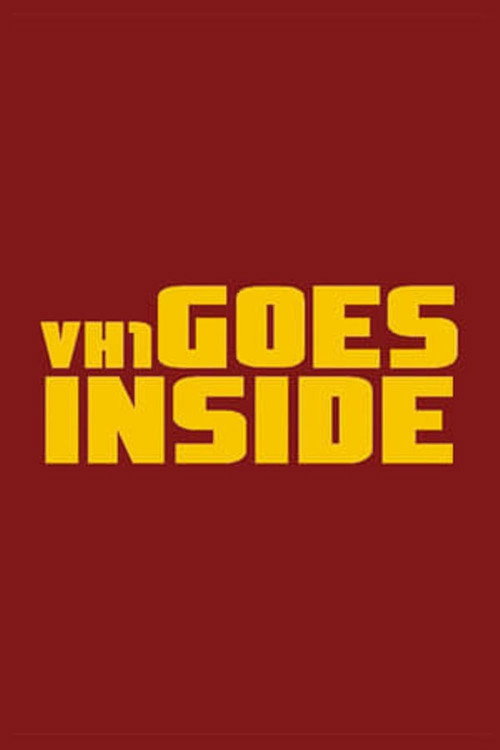 VH1 Goes Inside poster