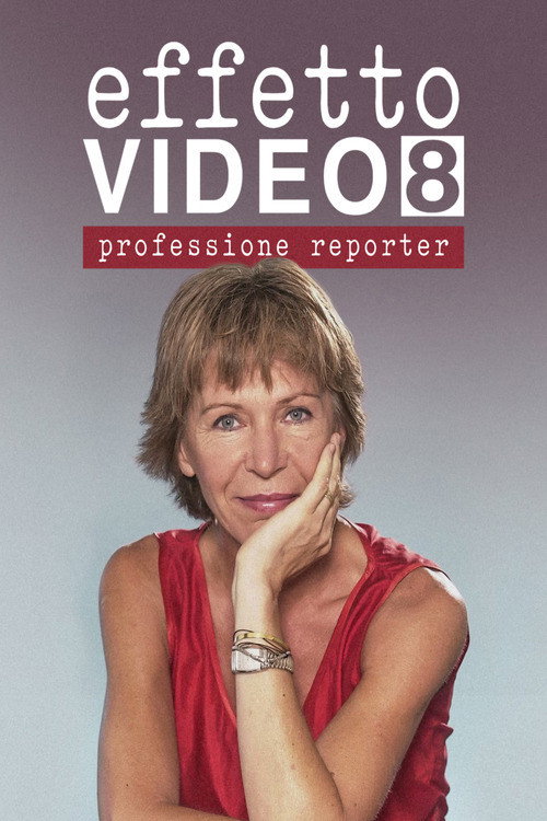 Effetto video 8 - Professione reporter poster
