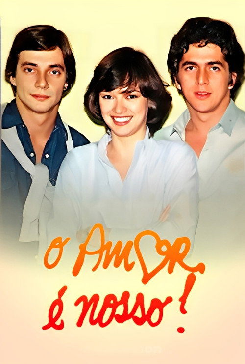O Amor é Nosso! poster