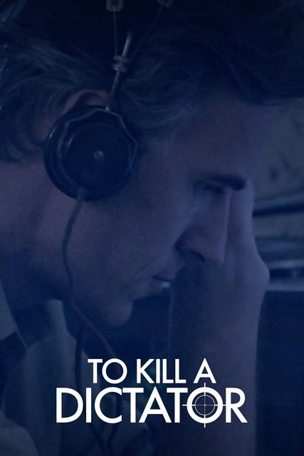 To Kill a Dictator poster