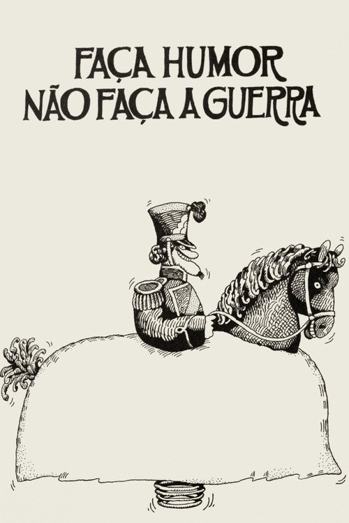 Faça Humor, Não Faça Guerra poster