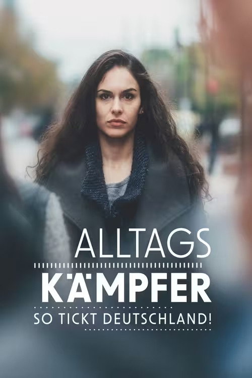 Die Alltagskämpfer – Überleben in Deutschland poster