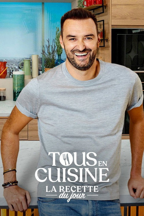 Tous en cuisine : La recette du jour poster