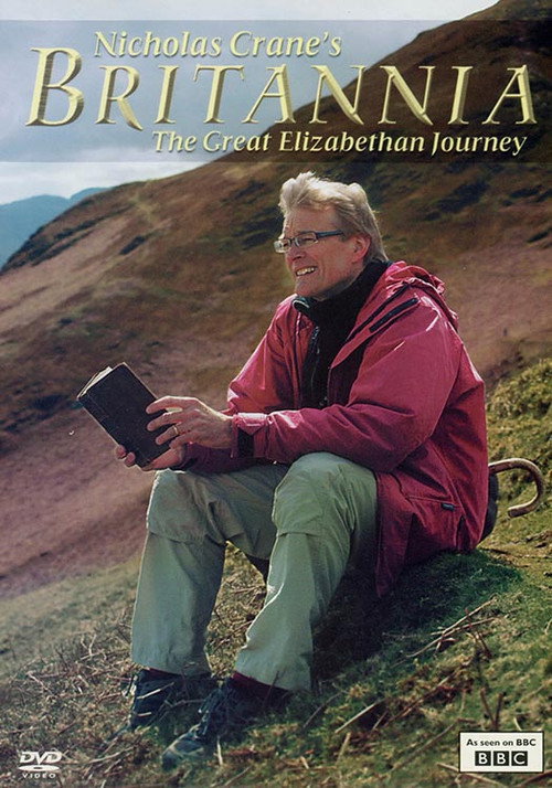 Nicholas Crane's Britannia: The Great Elizabethan Journey poster