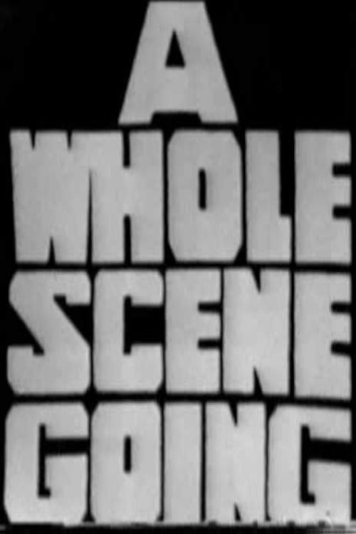 A Whole Scene Going poster