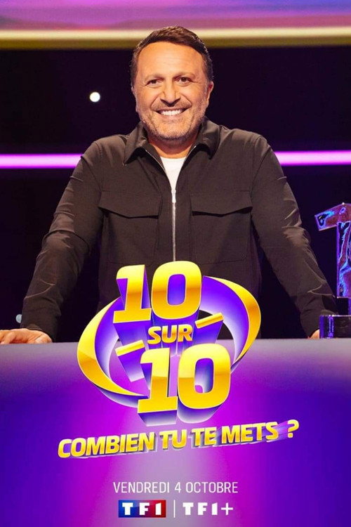10 sur 10 : Combien tu te mets ? poster
