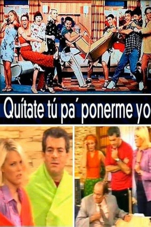 Quítate tú pa' ponerme yo (1998) poster