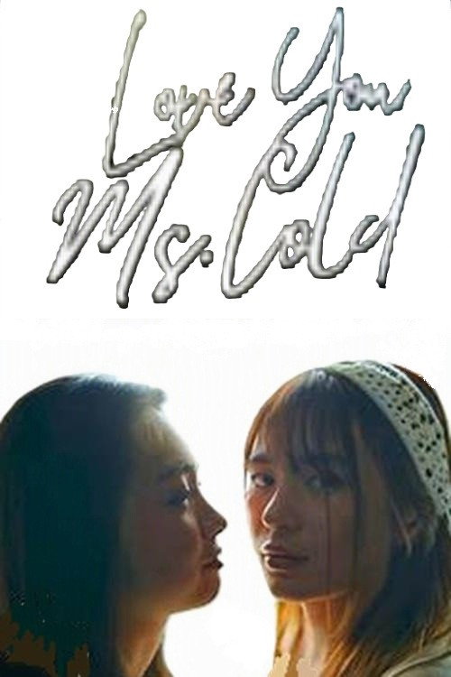 Love you ? Ms. Cold poster