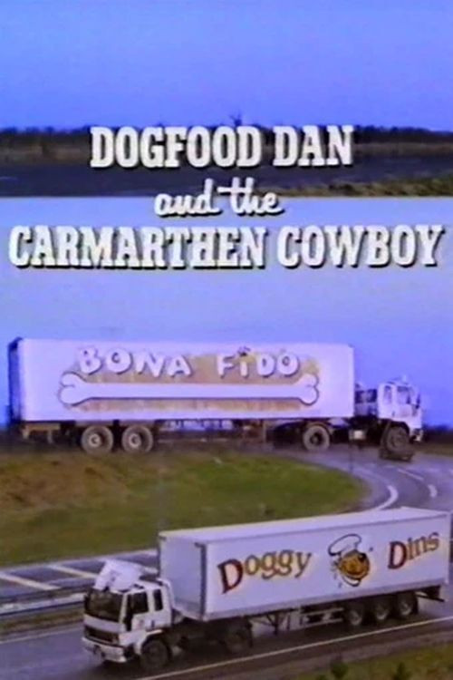 Dogfood Dan And The Carmarthen Cowboy poster