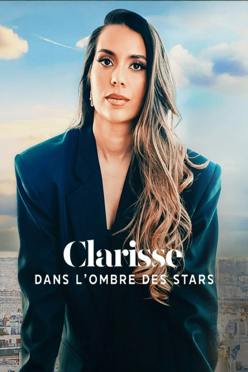 Clarisse : Dans l'ombre des stars poster