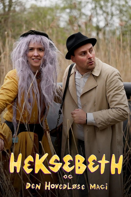 Heksebeth og den hovedløse magi poster