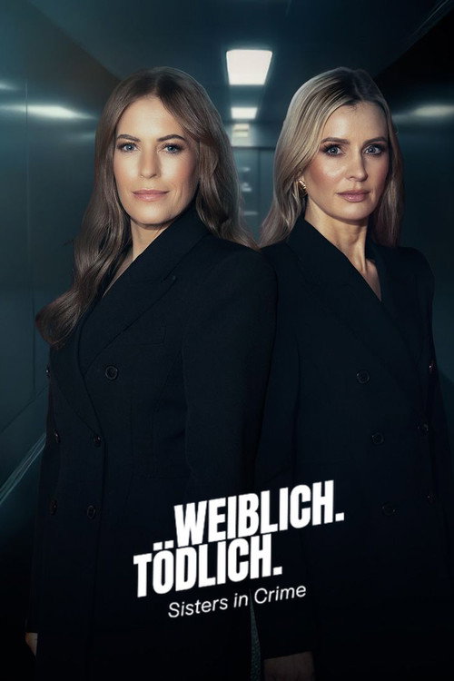 Weiblich. Tödlich. Sisters in Crime poster