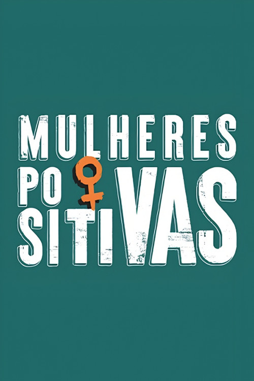 Mulheres Positivas poster