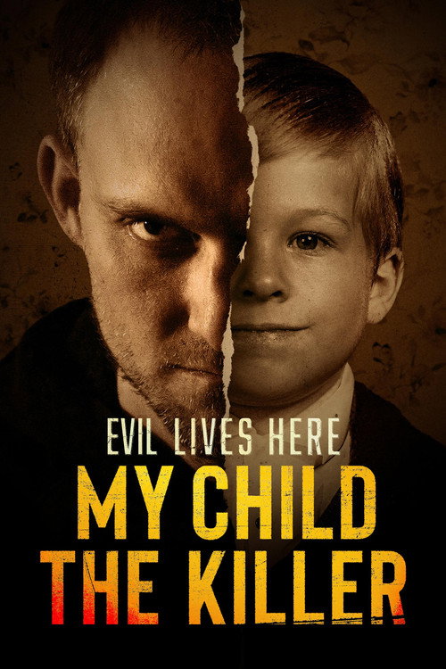 Evil Lives Here: My Child the Killer poster