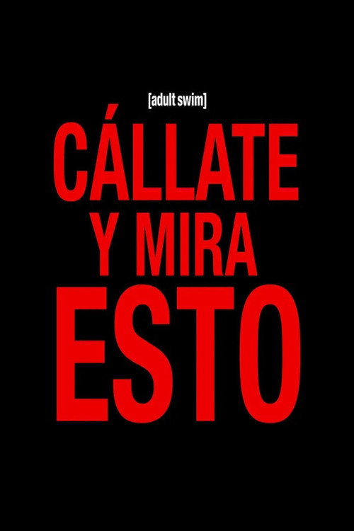 Cállate y mira esto poster
