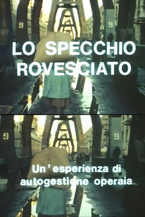 Lo specchio rovesciato. Un'esperienza di autogestione operaia poster