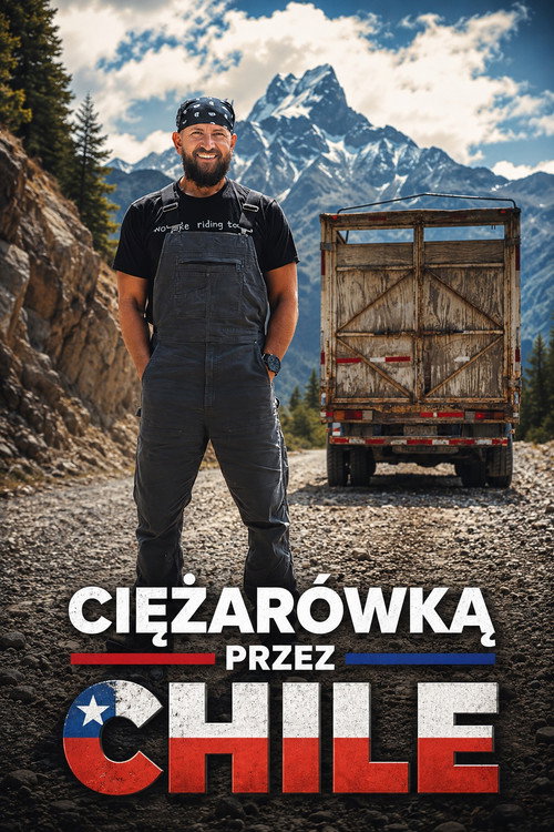 Ciężarówką przez Chile poster