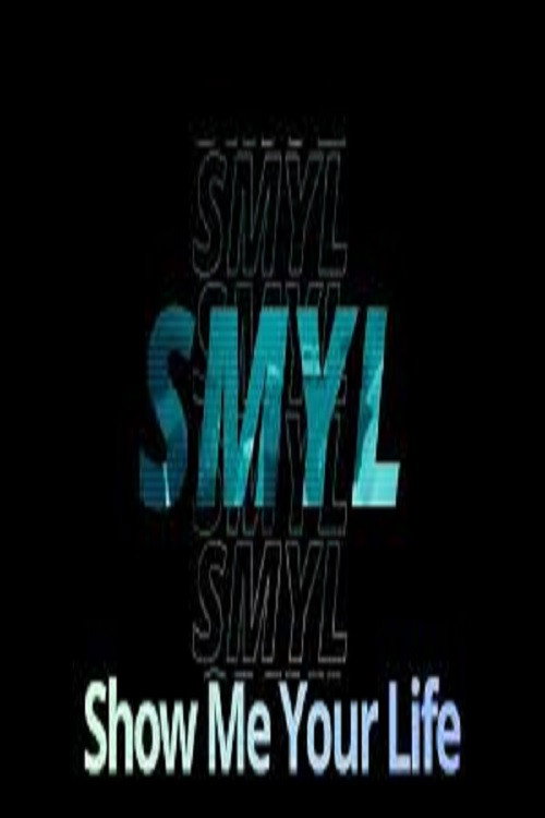 Show Me Your Life poster