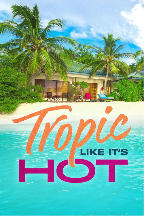 Tropic Like It's Hot poster