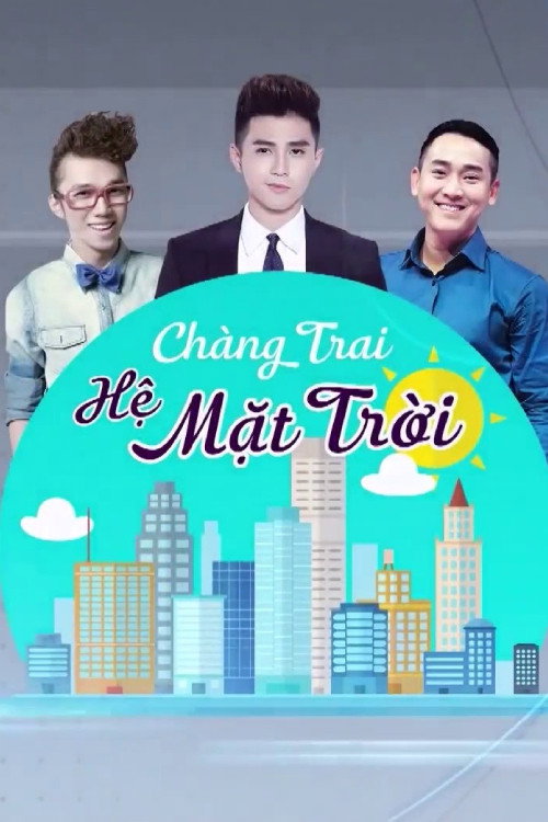 Chàng Trai Hệ Mặt Trời poster