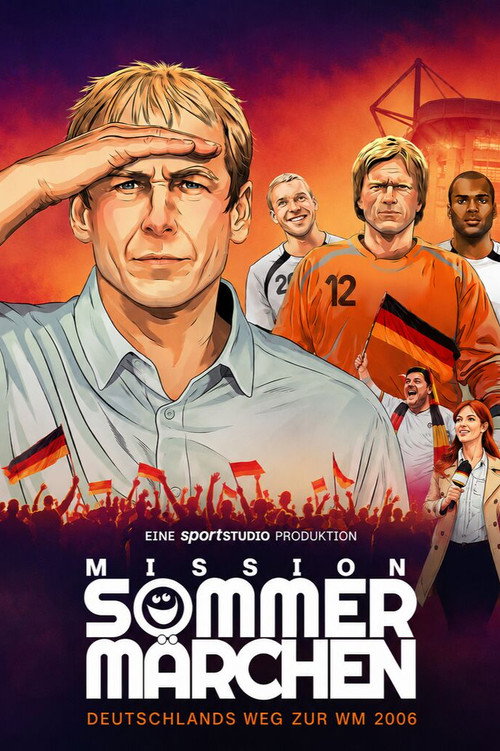 Mission Sommermärchen - Deutschlands Weg zur WM 2006 poster