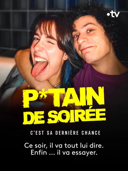 P*tain de soirée poster