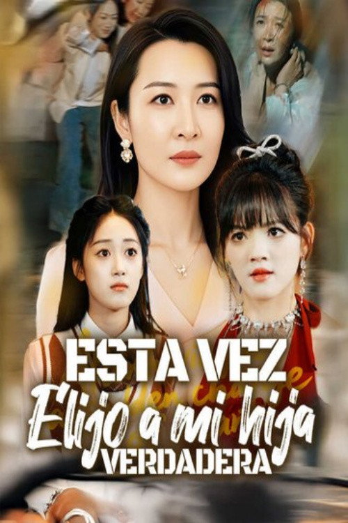 This Time I Choose My Real Daughter poster