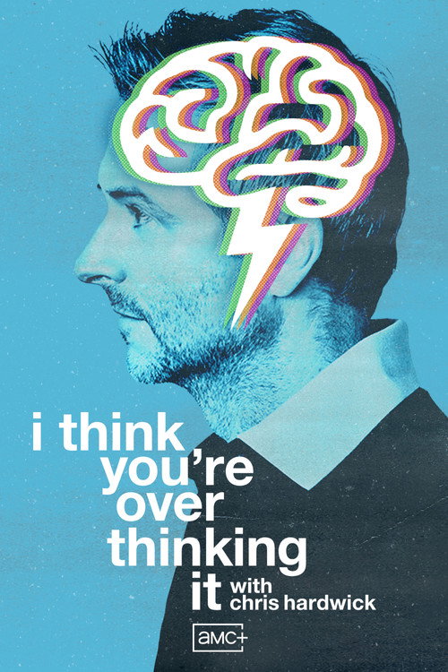 I Think You’re Overthinking It poster