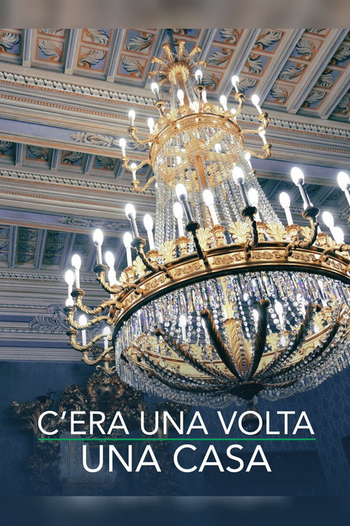 C'era una volta una casa poster