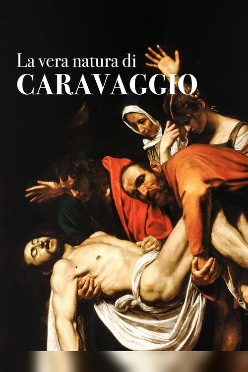 La vera natura di Caravaggio poster