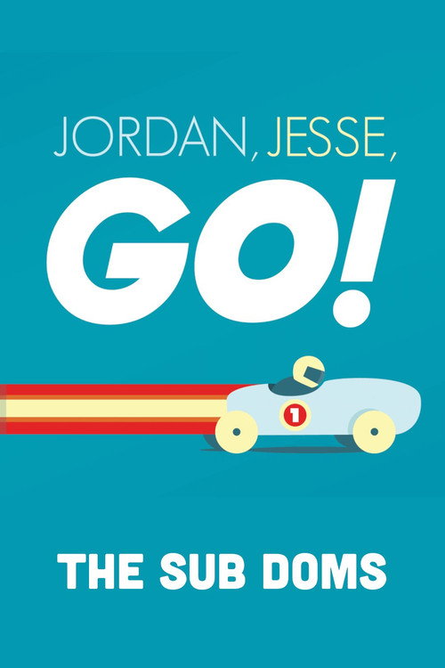 Jordan, Jesse, Go!: The Sub Doms poster