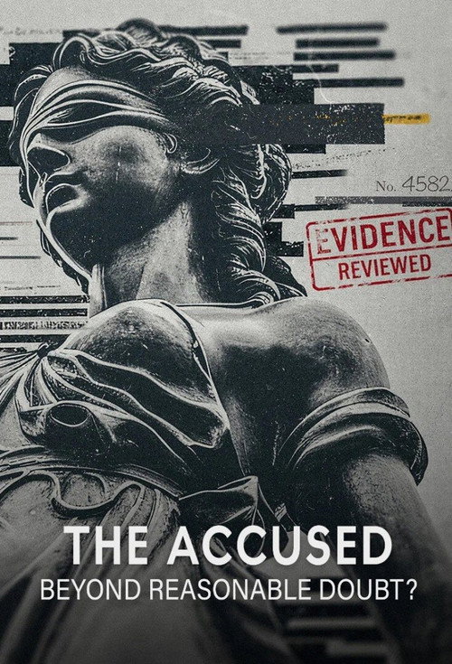 The Accused: Beyond Reasonable Doubt? poster
