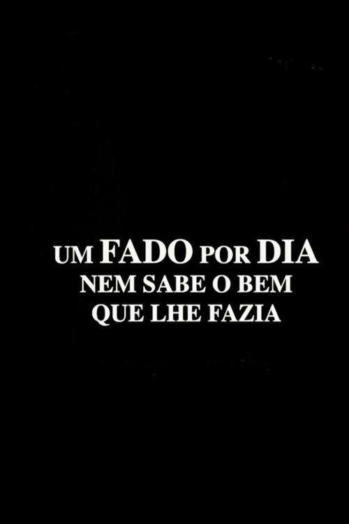 Um fado por dia nem sabe o bem que lhe fazia poster