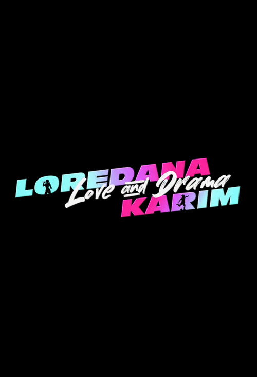 Loredana & Karim - Love & Drama poster