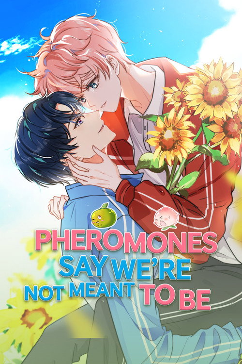 Pheromones Say We're Not Meant to Be poster