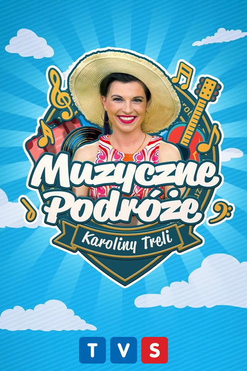 Muzyczne podróże Karoliny Treli poster