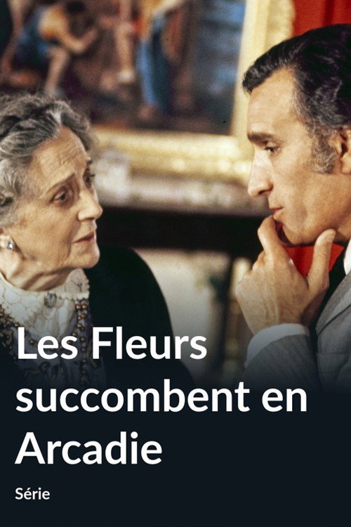 Les Fleurs succombent en Arcadie poster