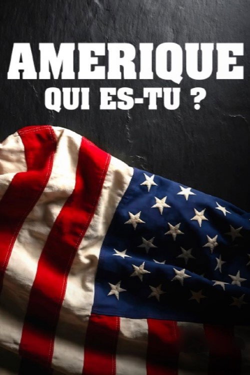 Amérique, qui es-tu ? poster