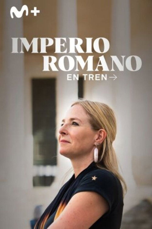 El Imperio Romano En Tren poster