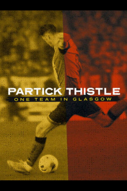 Partick Thistle: One Team in Glasgow poster