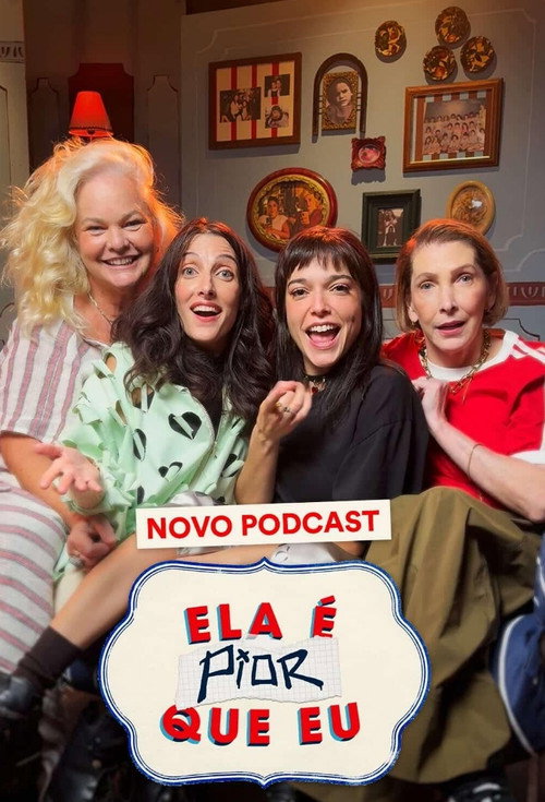Ela É Pior Que Eu poster