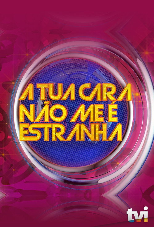 A Tua Cara Não Me É Estranha poster