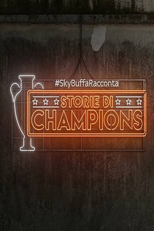 #SkyBuffaRacconta - Storie di Champions poster