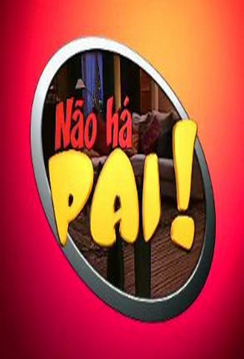 Não Há Pai poster