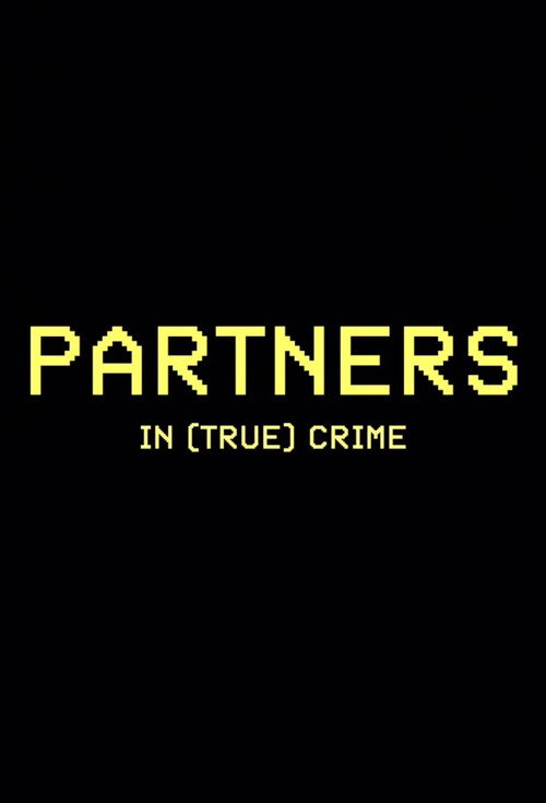 Partners in (True) Crime poster