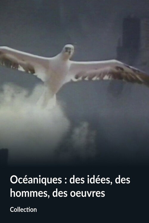Océaniques : des idées, des hommes, des oeuvres poster