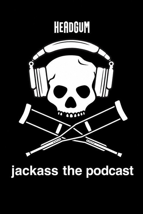 jackass the podcast poster